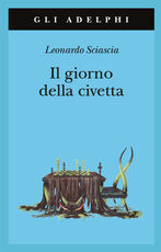 Libro Il giorno della civetta Leonardo Sciascia