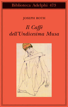 Il Caffè dellUndicesima Musa. Unantologia viennese.pdf