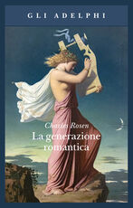 Libro La generazione romantica Charles Rosen