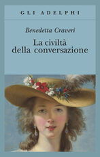 Libro La civiltà della conversazione Benedetta Craveri