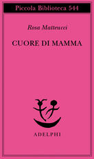 Libro Cuore di mamma Rosa Matteucci