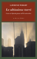 Libro Le altissime torri. Come al-Qaeda giunse all'11 settembre Lawrence Wright