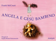 Angela e Gesù Bambino. Ediz. illustrata.pdf