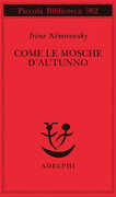 Libro Come le mosche d'autunno Irène Némirovsky