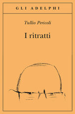 Libro I ritratti. Ediz. illustrata Tullio Pericoli