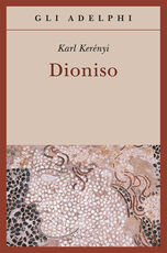 Libro Dioniso. Archetipo della vita indistruttibile Károly Kerényi