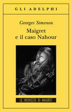 Libro Maigret e il caso Nahour Georges Simenon