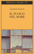 Libro Il fuoco nel mare Leonardo Sciascia