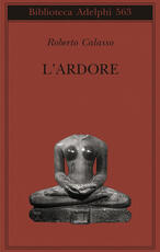 Libro L' ardore Roberto Calasso