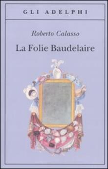 Cocktaillab.it La Folie Baudelaire. Ediz. italiana Image