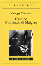 Libro L'amico d'infanzia di Maigret Georges Simenon