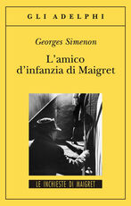 Libro L' amico d'infanzia di Maigret Georges Simenon
