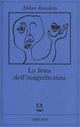 Libro La festa dell'insignificanza Milan Kundera
