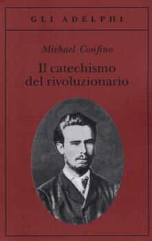 Il catechismo del rivoluzionario. Bakunin e laffare Necaev.pdf