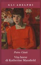 Libro Vita breve di Katherine Mansfield Pietro Citati