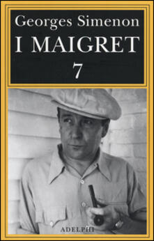 I Maigret: Il mio amico Maigret-Maigret va dal coroner-Maigret e la vecchia signora-Lamica della signora Maigret-Le memorie di Maigret. Vol. 7.pdf