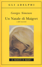 Libro Un Natale di Maigret e altri racconti Georges Simenon