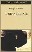 Libro Il grande male Georges Simenon