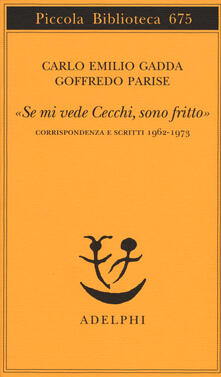 «Se mi vede Cecchi, sono fritto». Corrispondenza e scritti 1962-1973.pdf