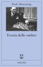 Libro Teoria delle ombre Paolo Maurensig