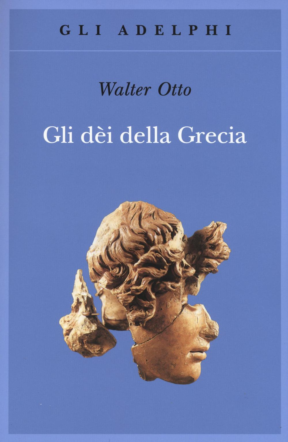 Gli dèi della Grecia. L'immagine del divino nello specchio dello spirito greco Scarica PDF EPUB
