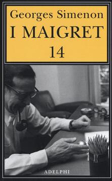 Grandtoureventi.it I Maigret: Il ladro di Maigret-Maigret a Vichy-Maigret è prudente-L'amico d'infanzia di Maigret-Maigret e l'omicida di Rue Popincourt. Vol. 14 Image