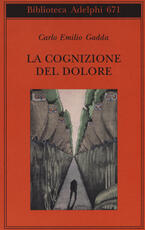 Libro La cognizione del dolore Carlo Emilio Gadda