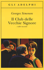 Libro Il Club delle Vecchie Signore e altri racconti Georges Simenon