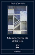 Libro Gli inconvenienti della vita Peter Cameron