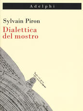 Libro Dialettica del mostro Sylvain Piron