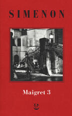 Libro I Maigret: La balera da due soldi-L'ombra cinese-Il caso Saint-Fiacre-La casa dei fiamminghi-Il porto delle nebbie. Vol. 3 Georges Simenon