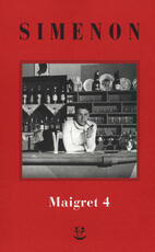 Libro I Maigret: Il pazzo di Bergerac-Liberty Bar-La chiusa n.1-Maigret-I sotteranei del Majestic. Nuova ediz.. Vol. 4 Georges Simenon