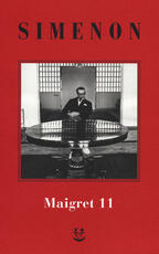 Libro I Maigret: Maigret si mette in viaggio-Gli scrupoli di Maigret-Maigret e i testimoni recalcitranti-Maigret si confida-Maigret in Corte d'Assise. Nuova ediz.. Vol. 11 Georges Simenon