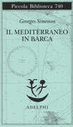 Libro Il Mediterraneo in barca Georges Simenon