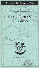 Libro Il Mediterraneo in barca Georges Simenon