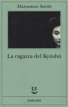 Libro La ragazza del Kyushu Seicho Matsumoto