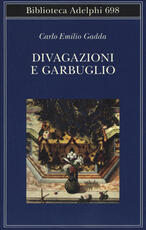 Libro Divagazioni e garbuglio Carlo Emilio Gadda
