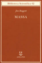 Libro Massa. L'origine della materia dall'atomo dei greci alla meccanica quantistica Jim Baggott