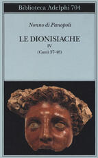Libro Le dionisiache. Vol. 4: Canti 37-48. Nonno di Panopoli