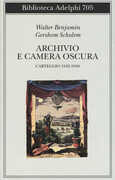 Libro Archivio e camera oscura. Carteggio 1932-1940 Walter Benjamin Gershom Scholem