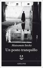 Libro Un posto tranquillo Seicho Matsumoto