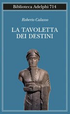 Libro La tavoletta dei destini Roberto Calasso