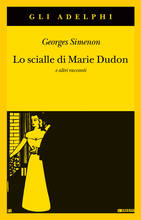 Libro Lo scialle di Marie Dudon e altri racconti Georges Simenon