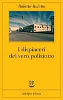 I dispiaceri del vero poliziotto