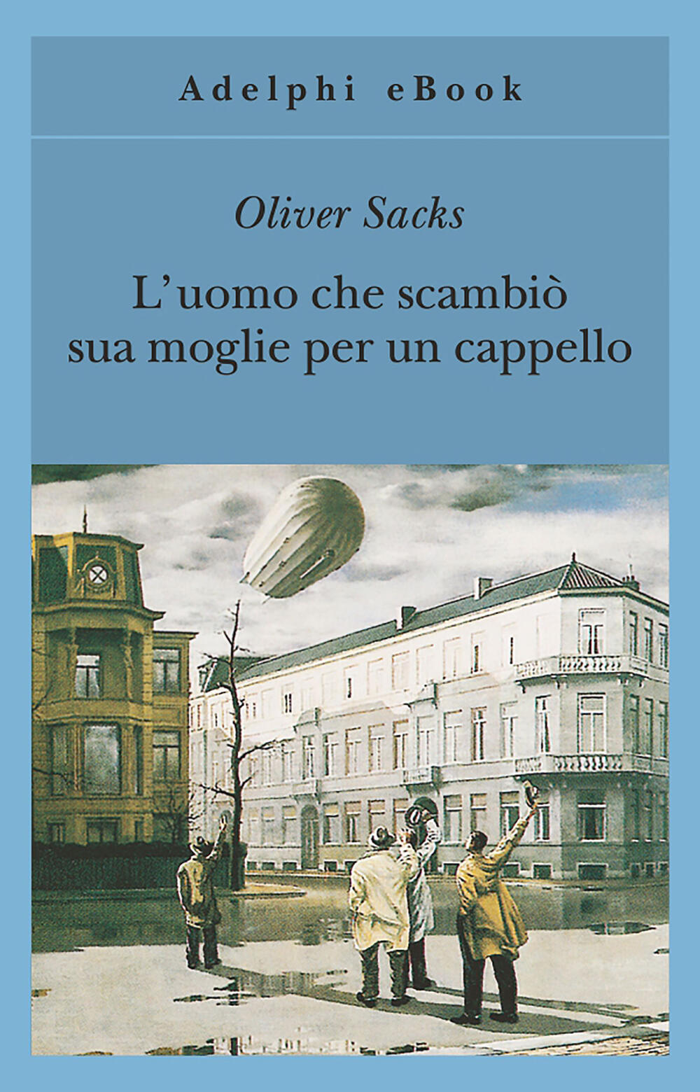 L Uomo Che Scambio Sua Moglie Per Un Cappello