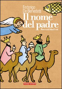 Il nome del padre. Racconti blasfemi Scarica PDF EPUB
