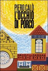 Libro L' occhio di porco Piero Calò