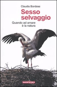 Sesso selvaggio. Quando ad amare è la natura Scarica PDF EPUB
