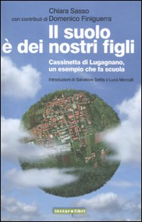 Il suolo è dei nostri figli. Cassinetta di Lugagnano, un esempio che fa scuola Scarica PDF EPUB
