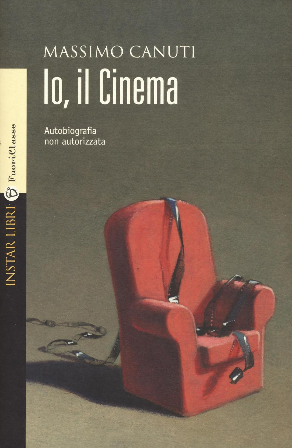 Io, il cinema. Autobiografia non autorizzata Scarica PDF EPUB
